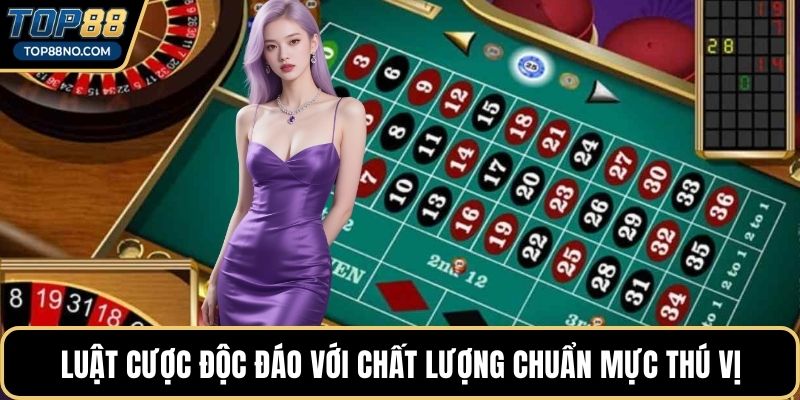 Luật cược độc đáo với chất lượng chuẩn mực thú vị