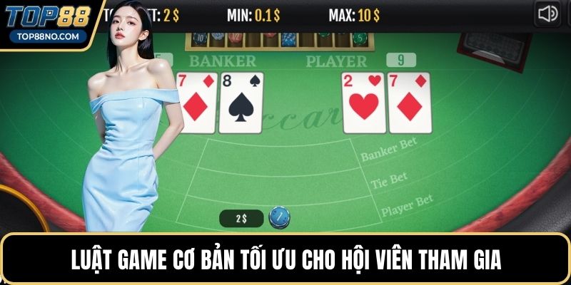 Luật game cơ bản tối ưu cho hội viên tham gia