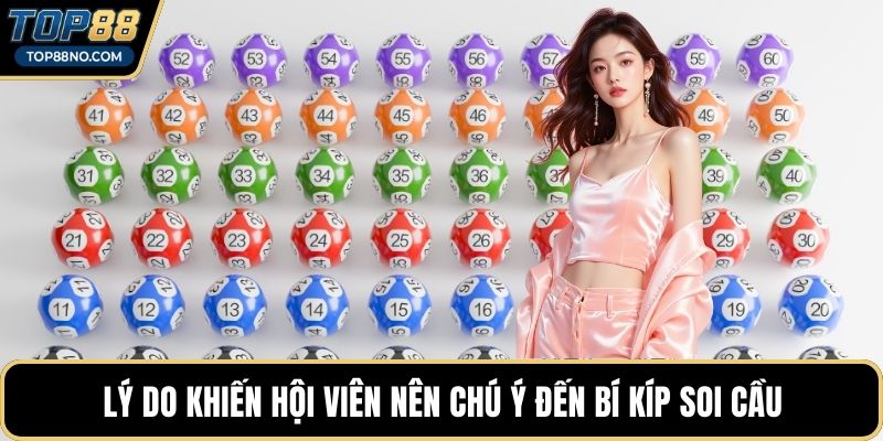 Lý do khiến hội viên nên chú ý đến bí kíp soi cầu