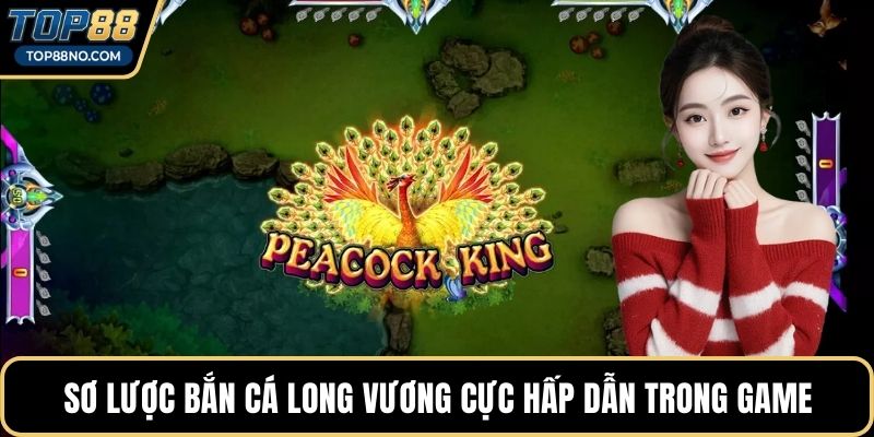 Sơ lược bắn cá long vương cực hấp dẫn trong game