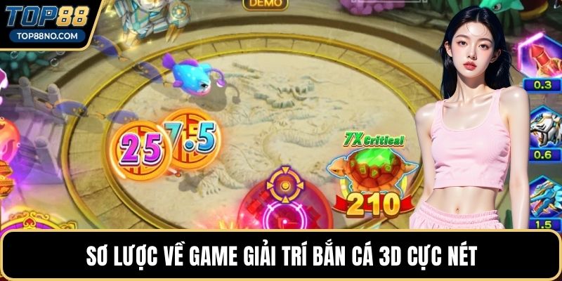 Sơ lược về game giải trí Bắn cá 3D cực nét