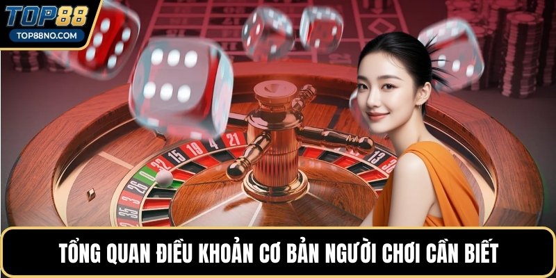 Tổng quan điều khoản cơ bản người chơi cần biết